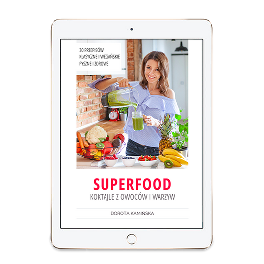 Superfood – koktajle z owoców i warzyw – ebook